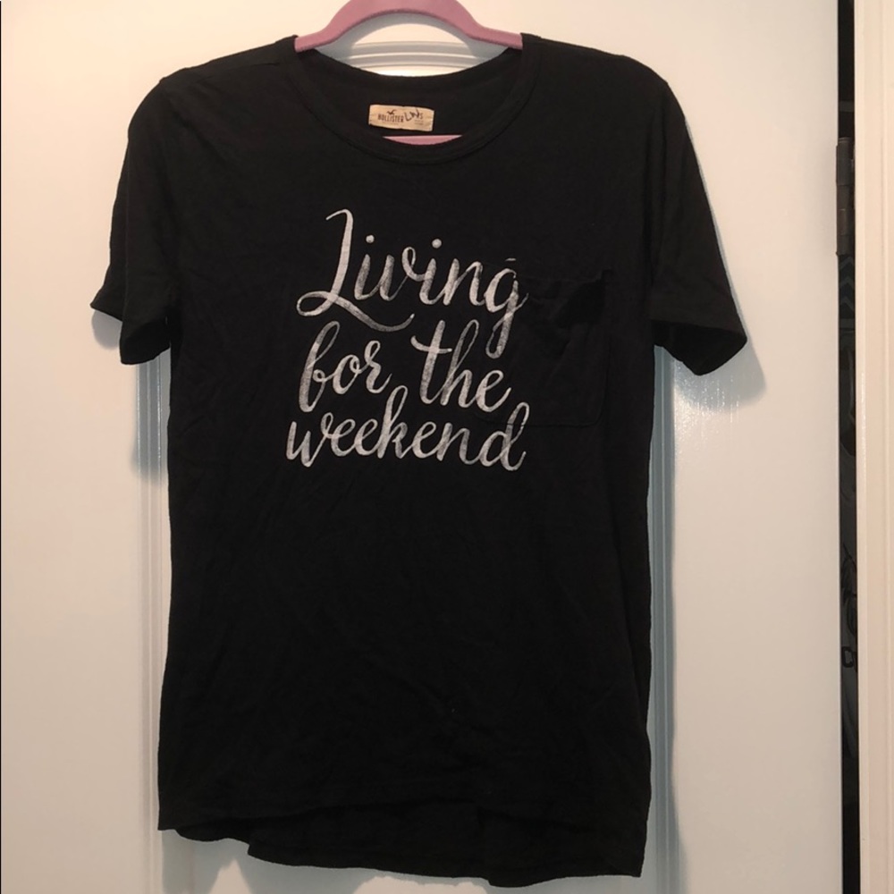 hollister “living for the weekend” t-shirt